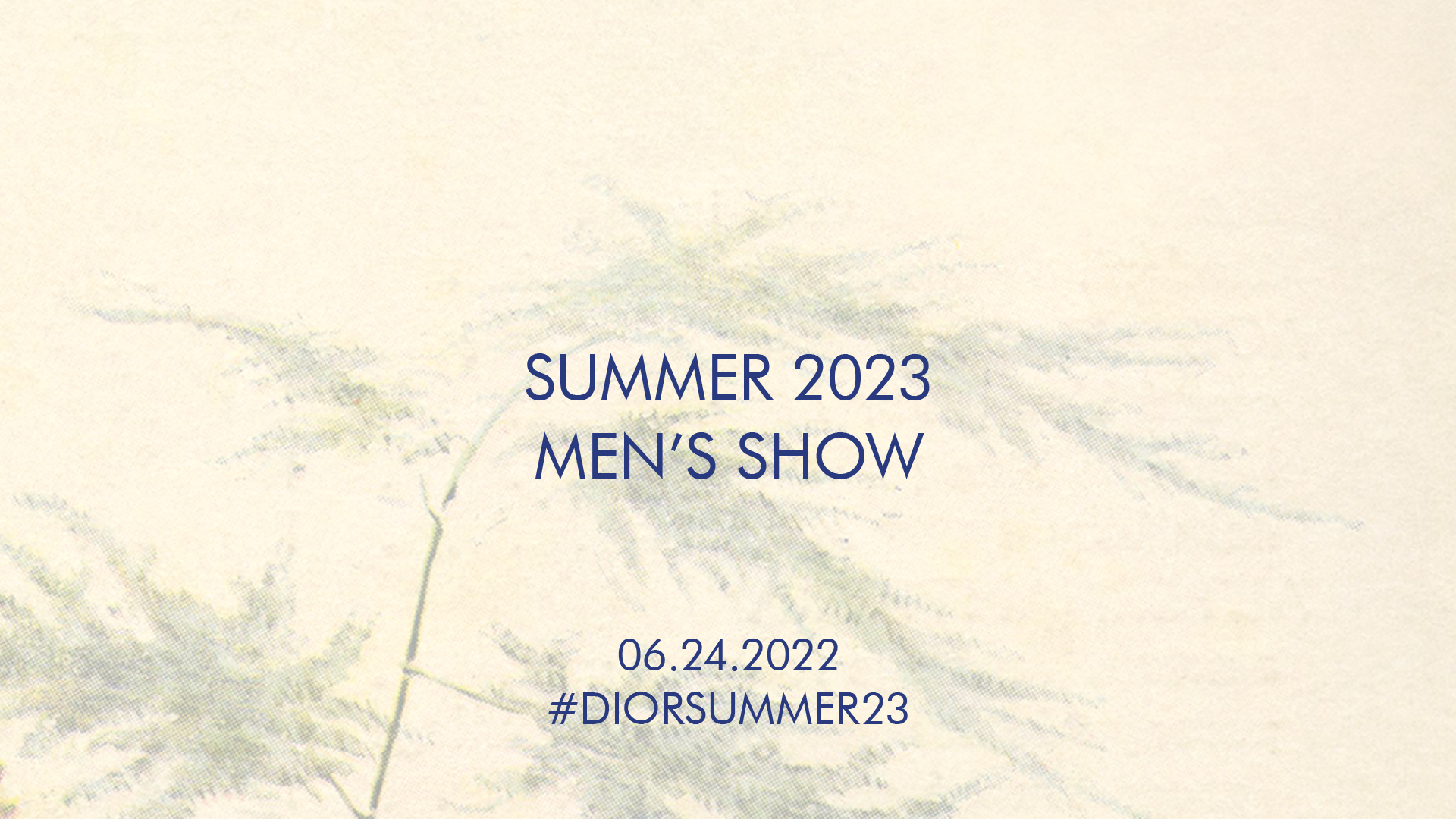 Livestream: Dior men’s SS23, June 24th, 9:00AM EST